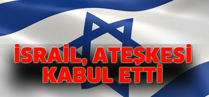 İsrail’den Mısır’ın ateşkes teklifine kabul
