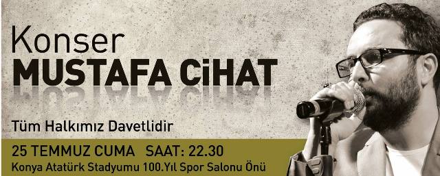 Mustafa Cihat Konya konseri ne zaman, nerede?
