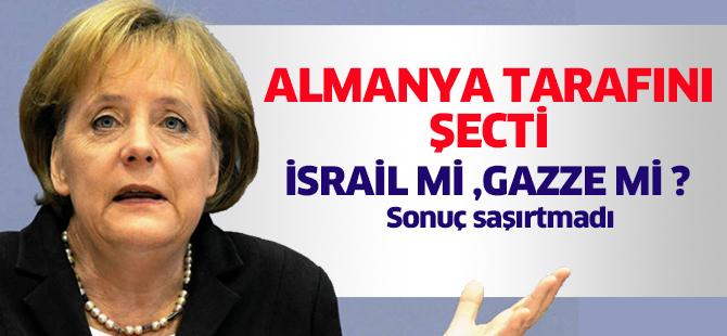 Merkel: Biz İsrail'in tarafındayız