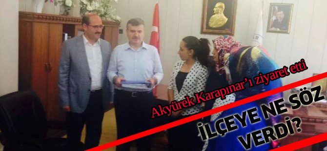 Akyürek Karapınar'a ne sözü verdi?