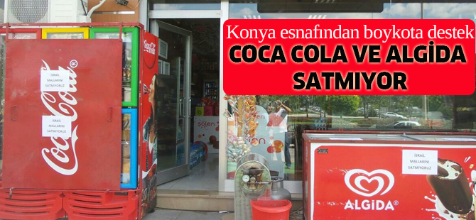 Konya esnafından Cola ve Dondurma boykotu
