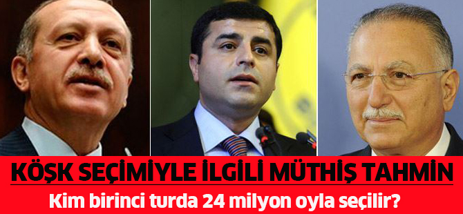 Köşk seçimiyle ilgili müthiş tahmin