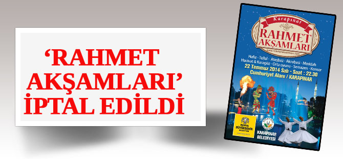 Karapınar Belediyesi Rahmet Akşamları programını iptal etti