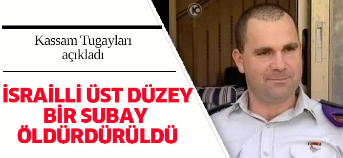 İsrailli üst düzey subay öldürüldü!