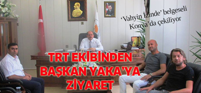 'Vahyin İzinde' belgeseli Konya'da çekiliyor