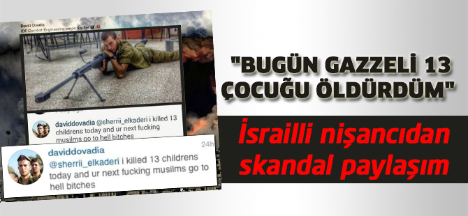 İsrailli keskin nişancıdan skandal paylaşım