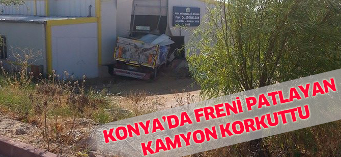 Freni patlayan kamyon korkuttu