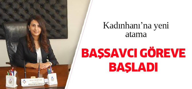 Kadınhanı'na yeni Başsavcı atandı