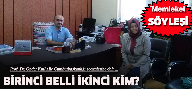 Prof. Dr. Önder Kutlu: Yarıbaşkanlık sistemi geliyor