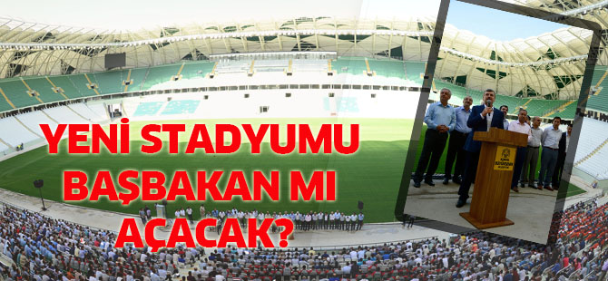Stadyumu Yeni Cumhurbaşkanı Erdoğan’ın Açmasını Arzu Ediyoruz