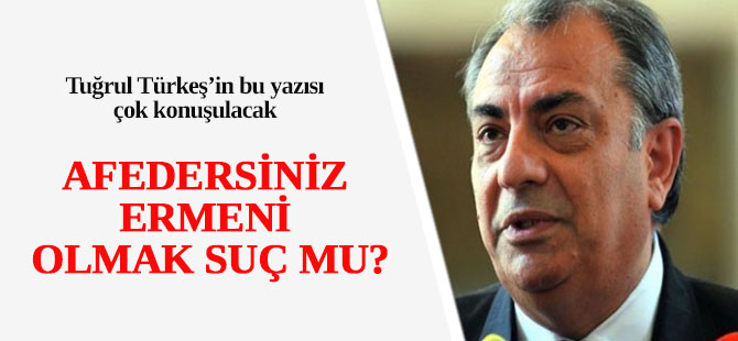 MHP'li Tuğrul Türkeş: Afedersiniz Ermeni olmak suç mu?