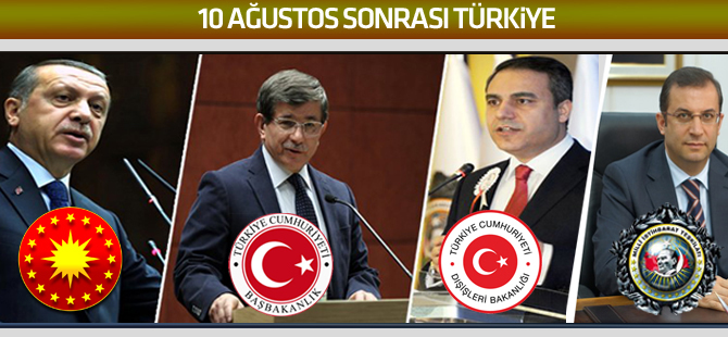 Erdoğan Cumhurbaşkanı, Davutoğlu Başbakan, Fidan Dışişleri Bakanı, Türker MİT Müsteşarı