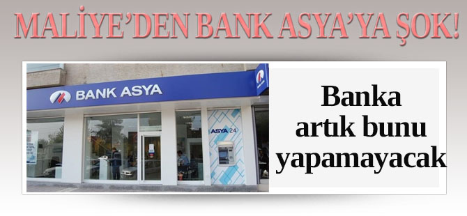 Maliye'den Bank Asya'ya şok iptal!