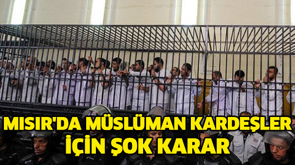 MISIR'DA MÜSLÜMAN KARDEŞLER İÇİN ŞOK KARAR