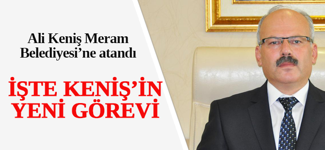 Ali Keniş, Meram Belediye Başkan yardımcısı oldu
