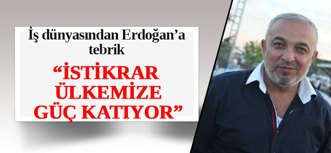 Kaşdoğan; İstikrar ülkemize güç katıyor