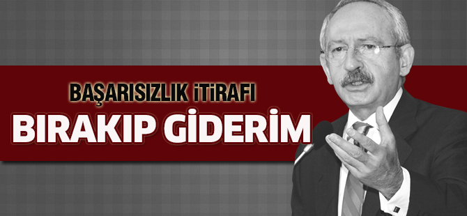 Kılıçdaroğlu'nun bırakma şartı