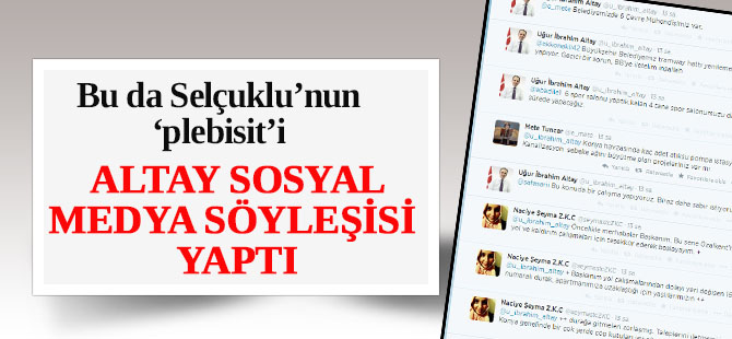 Uğur İbrahim Altay vatandaşla sosyal medyadan konuştu