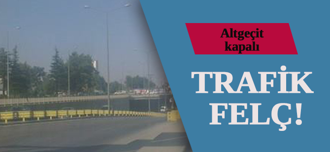 Altgeçitte tadilat trafiği felç etti