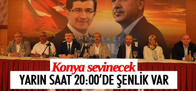 Konya sevinecek