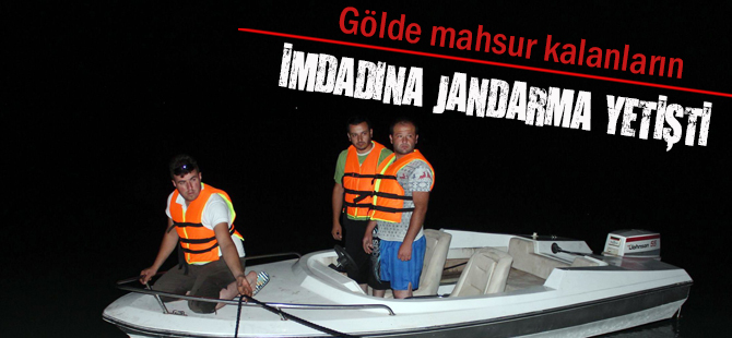 Gölde mahsur kalanların imdadına jandarma yetişti