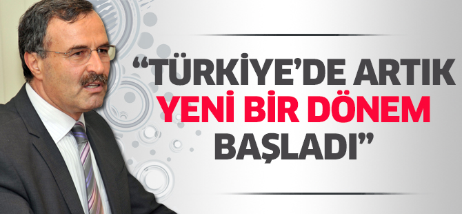 Kütükcü: “Türkiye’de artık yeni bir dönem başladı”