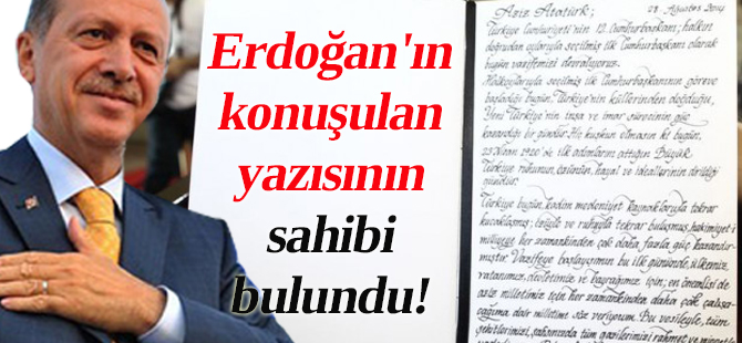 Erdoğan'ın konuşulan yazısının sahibi bulundu!