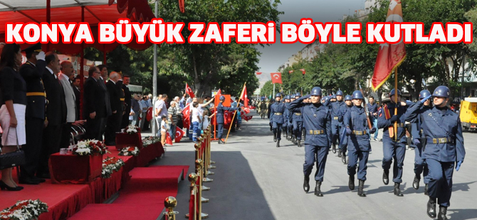 Konya’da 30 Ağustos Zafer Bayramı Kutlamaları