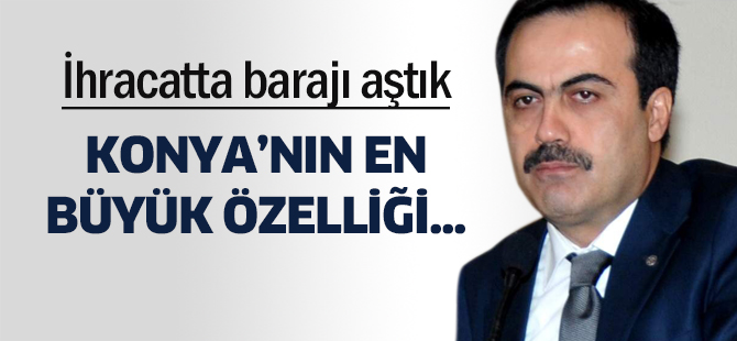 Öztürk: İhracatta barajı aştık
