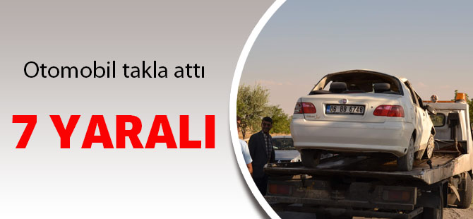 Otomobil takla attı: 7 yaralı