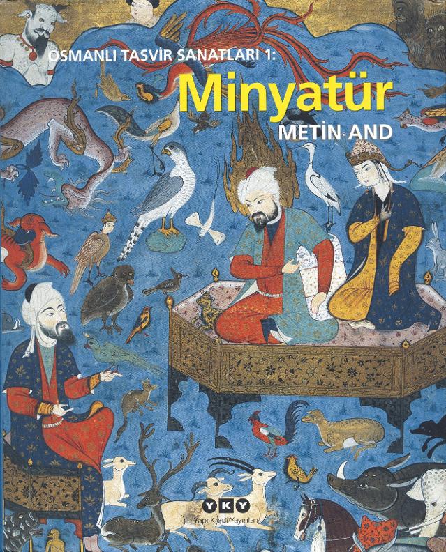 Günün öne çıkan kitabı: "Osmanlı Tasvir Sanatları 1: Minyatür"