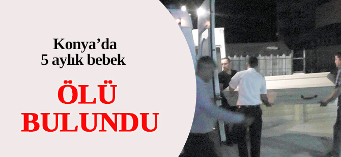 5 aylık bebek beşiğinde ölü bulundu