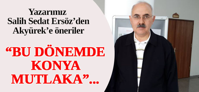 Ersözden Akyürek'e öneriler