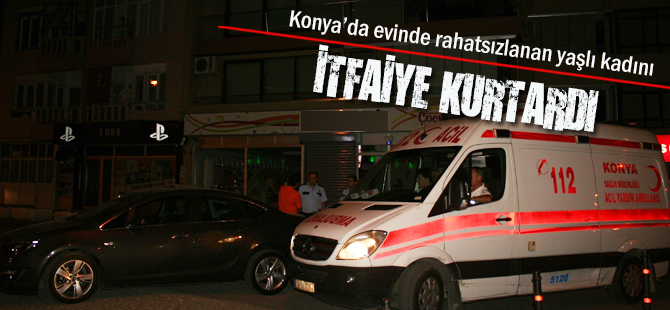 Yaşlı kadını itfaiye kurtardı