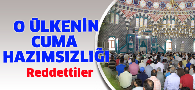 Cuma Namazı Kılma Talebine Ret