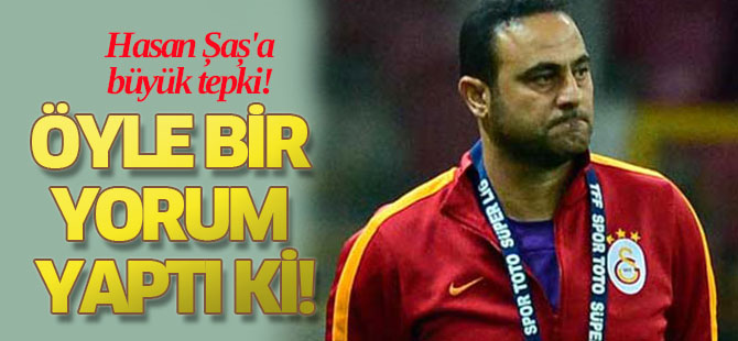 Hasan Şaş'a büyük tepki! Öyle bir yorum yaptı ki!
