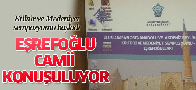 EŞREFOĞLU sempozyumu başladı