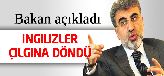 Bakan açıkladı, İngilizler çılgına döndü