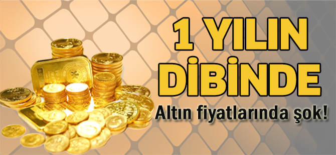 Altın fiyatlarında şok! 1 yılın dibinde