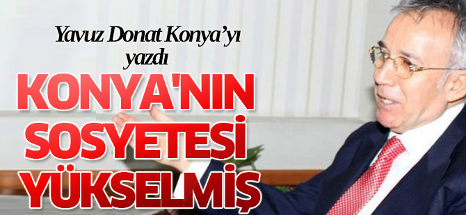 Yavuz Donat Konya'yı yazdı