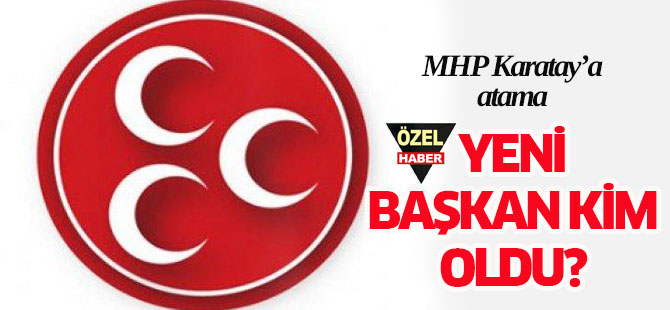 MHP Karatay'a atama