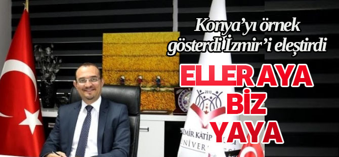 Konya'yı örnek gösterip İzmir'i eleştirdi