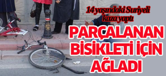 Kazada Yaralanan Suriyeli Çocuk, Parçalanan Bisikletine Ağladı