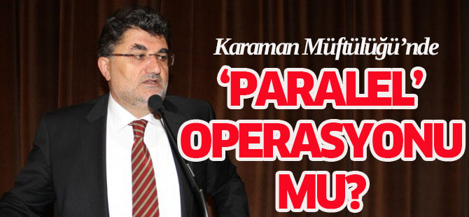 Müftülükte paralel operasyon!