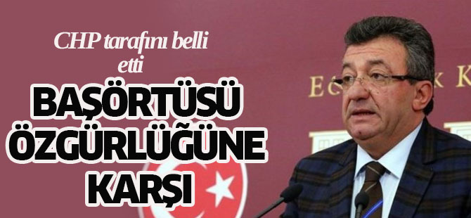 CHP başörtüsü özgürlüğüne karşı