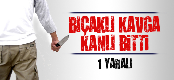 Konya'da bıçaklı kavga: 1 yaralı
