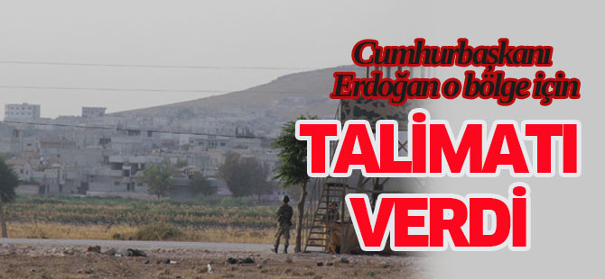 Erdoğan Genelkurmay'a talimatı verdi