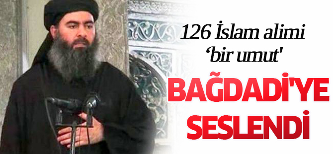 126 İslam alimi 'bir umut' Bağdadi'ye seslendi