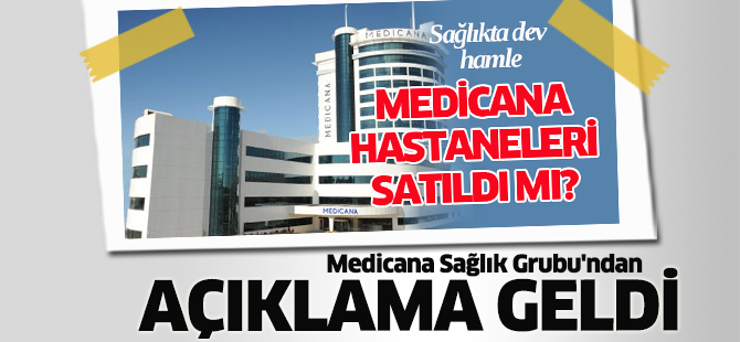 Medicana Sağlık Grubu: Stratejik ortaklık söz konusudur