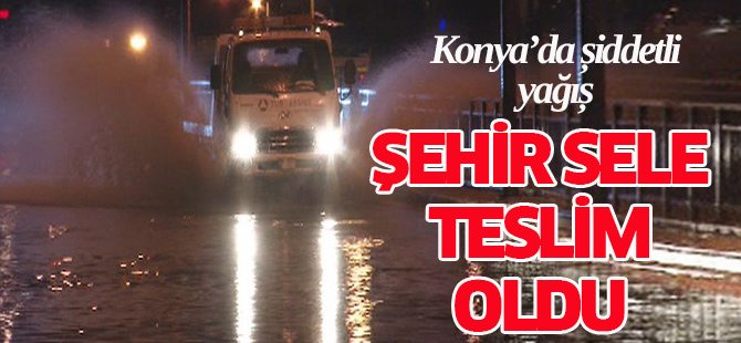 Konya’da şiddetli yağış
